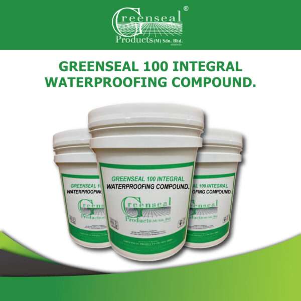 GREENSEAL 100 INTEGRAL WATERPROOFING COMPOUND.