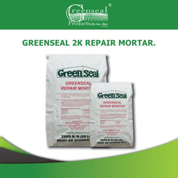 GREENSEAL 2K REPAIR MORTAR.